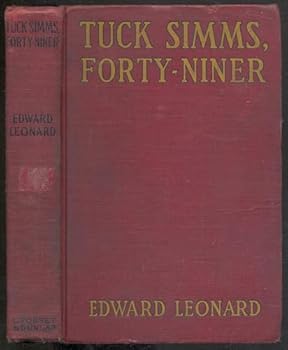 Hardcover Tuck Simms, Forty-Niner [Unknown] Book
