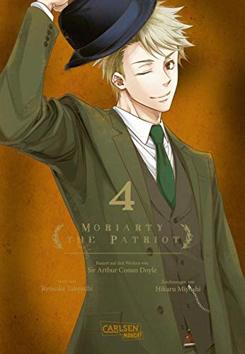 Moriarty the Patriot 4: Die spannenden Kriminalfälle von Sherlock Holmes' größtem Gegenspieler Moriarty the Patriot 4: Die spannenden Kriminalfälle von Sherlock Holmes' größtem Gegenspieler