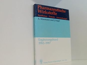 Pharmazeutische Wirkstoffe: Synthesen - Patente - Anwendungen