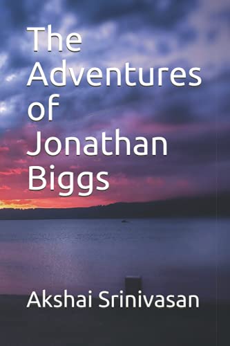 The Adventures of Jonathan Biggs (Jonathan Biggs and the Lithion)