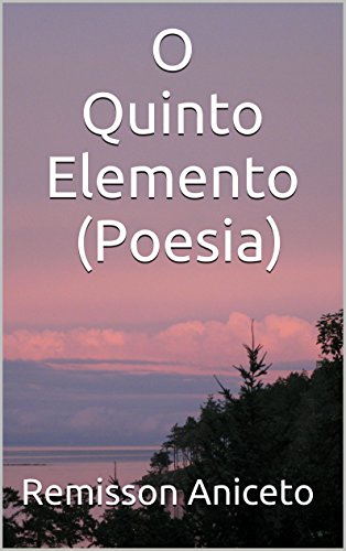 O Quinto Elemento (Poesia) - Aniceto, Remisson