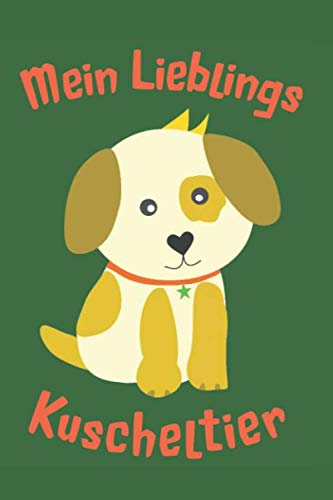 Mein Lieblings-Kuscheltier Baby-Hund: Notizbuch (6“ x 9“ ~ DinA5) 120 linierte Seiten Personalisiertes Notizbuch / Skizzenbuch / Journal / Tagebuch / ... als Geschenk zu allen möglichen Anlässen.