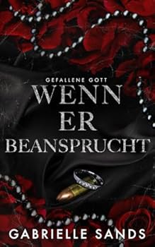 Paperback Wenn er beansprucht: Eine dunkle Mafia Romanze (Gefallene Gott) (German Edition) [German] Book