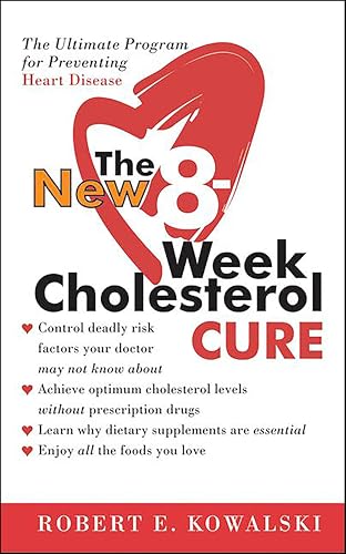 The New 8-Week Cholesterol Cure: The Ultimate Program for Preventing