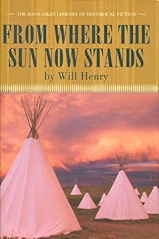 Hardcover From Where the Sun Now Stands I Will Fight No More Forever Book