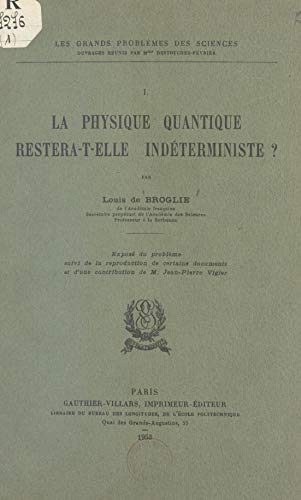 La Physique Quantique Restera T Elle Indeterministe Expose Du Probleme Suivi De La Reproduction De Certains Documents Et D Une Contribution De M Jean Pierre Vigier Ebook De Broglie Louis Vigier Jean Pierre Amazon Fr La Physique Quantique Restera T Elle Indeterministe Expose Du Probleme Suivi De La Reproduction De Certains Documents Et D Une Contribution De M Jean Pierre Vigier Ebook De Broglie Louis Vigier Jean Pierre Amazon Fr
