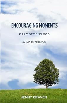 Paperback Encouraging Moments: Daily Seeking God Book