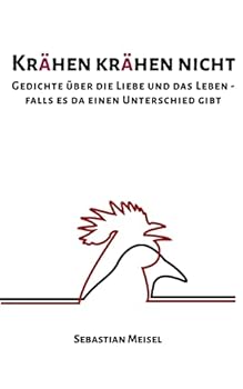 Paperback Krähen krähen nicht: Gedichte über das Leben und die Liebe - falls es da einen Unterschied gibt [German] Book