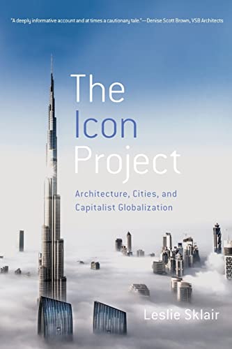The Icon Project: Architecture, Cities, and Capitalist Globalization view 2