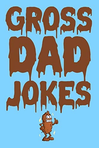 Télécharger Gross Dad Jokes: The Funniest Clean Fart And Poop Jokes. Funny Fathers Day Gift. Francais PDF