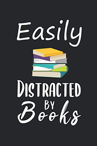 Easily Distracted By Books :120 Pages /6 x 9 blank lined notebook: Funny Book Lovers Gift Journal for Women/Men (Christmas,Thanksgiving,Valentine,Birthday...) image 2