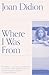 Where I Was From: A Memoir (Vintage International)