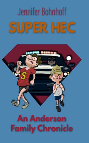Super Hec: The Anderson Chronicles, Book 3