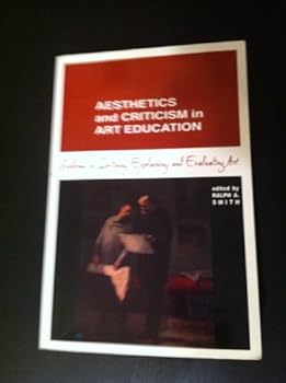 Paperback Aesthetics and Criticism in Art Education Book