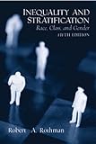 Inequality And Stratification: Race, Class And Gender- (Value Pack w/MySearchLab) (5th Edition)