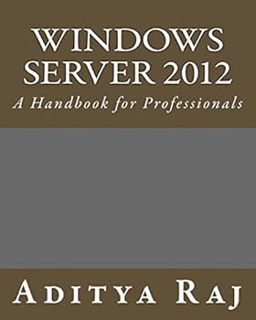 Paperback Windows Server 2012: A Handbook for Professionals Book