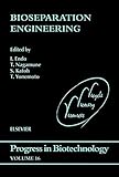 Bioseparation Engineering (ISSN Book 16)