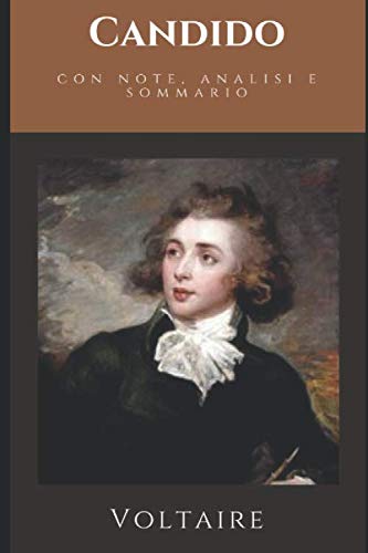9798649583558 Candido, o l'ottimismo: Romanzo filosofico di Voltaire + Analisi, tematiche e sommario conoscitivo