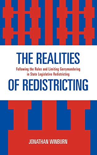 The Realities of Redistricting: Following the Rules and Limiting Gerrymandering in State Legislative Redistricting