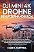 DJI MINI 4K DROHNE BENUTZERHANDBUCH: Meistern Sie Luftbildfotografie und -videografie mit Schritt-für-Schritt-Anleitu... Flugtipps, Sicherheitsregeln, ... Hartwell's Complete User Guide Collection)