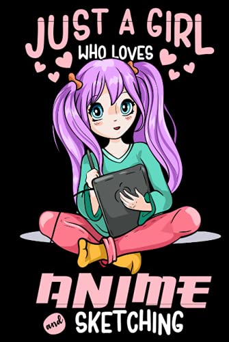 Just A Girl Who Loves Anime & Sketching - Anime Sketchbook: Blank Pages Hardcover Anime Drawing Book For Kids, Teen Girls & Anime Lovers image 2