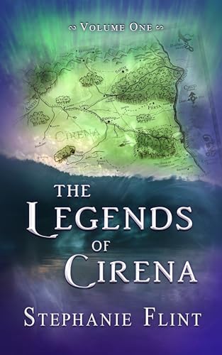 Legends of Cirena Volume One