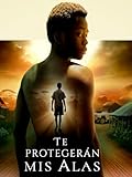 Te protegerán mis alas
