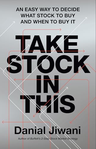 Take Stock In This: An Easy Way to Decide What Stock To Buy & When To Buy It