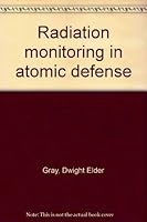 Radiation Monitoring in Atomic Defense B0000CI2RP Book Cover