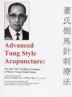Advanced Tung Style Acupuncture: Dao Ma 097590969X Book Cover