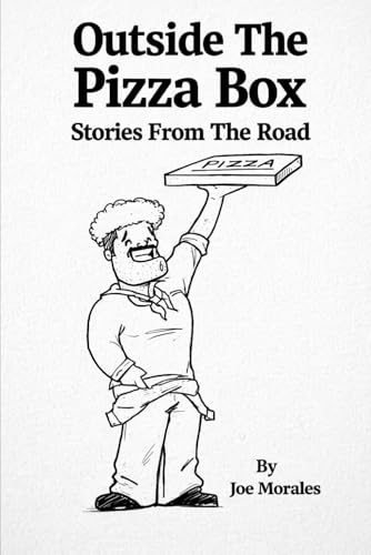 Outside The Pizza Box: Stories From The Road