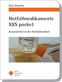 Notfallmedikamente XXS pocket: Arzneimittel in der Notfallmedizin von Andreas Ruß (Juli 2008) Taschenbuch