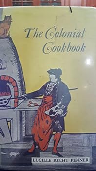 Unknown Binding The Colonial Cookbook Book