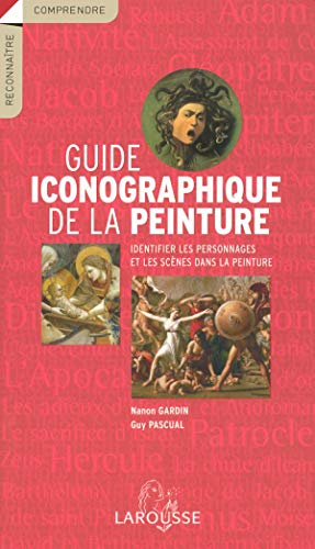 Guide iconographique de la peinture : Identifier les personnages et les scènes dans la peinture
