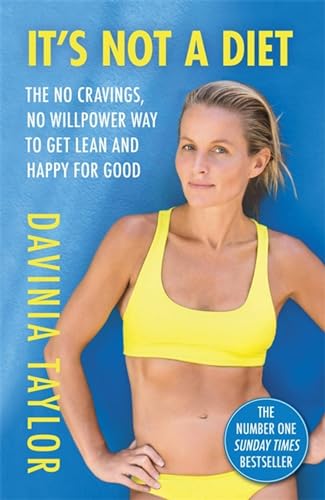 It's Not A Diet: The Number One Sunday Times bestseller (Davinia Taylor)