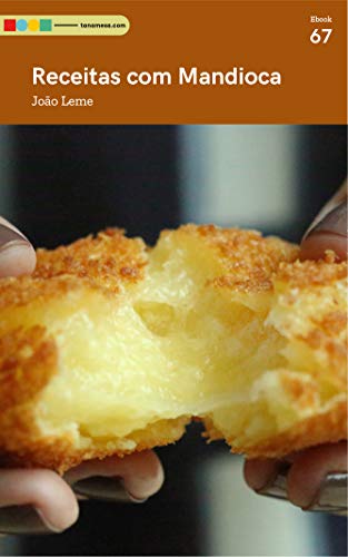 Receitas com Mandioca: Tá na Mesa