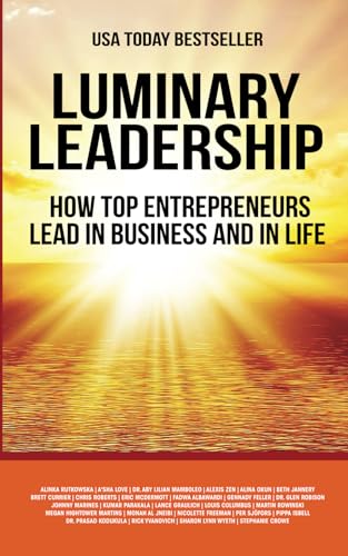 Luminary Leadership: How Top Entrepreneurs Lead... 1637352018 Book Cover