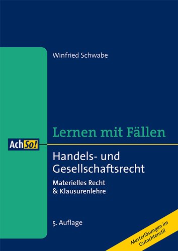 Handels- und Gesellschaftsrecht Lernen mit Fällen Handels- und Gesellschaftsrecht Lernen mit Fällen