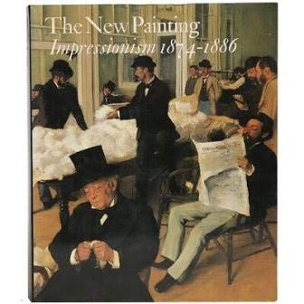The New Painting: Impressionism, 1874-1886