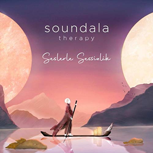 Amazon Music - Soundala TherapyのSeslerle Sessizlik - Amazon.co.jp