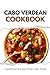 Cabo Verdean Cookbook: Traditional Recipes from Cabo Verde (African food)