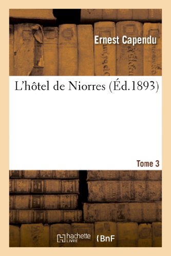 L'Hôtel de Niorres. Tome 3 (Litterature) (French Edition)