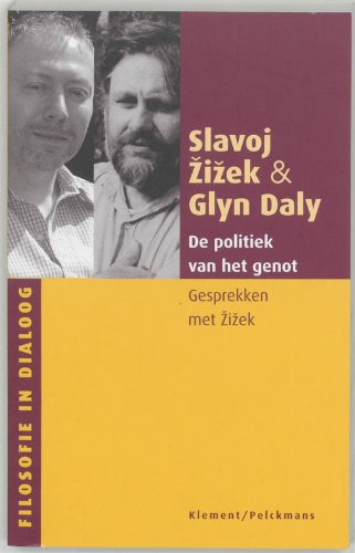 De politiek van het genot: gesprekken met Zizek 9077070702 Book Cover