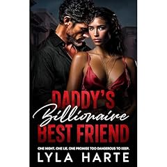 Daddy&rsquo;s Billionaire Best Friend Audiobook By Lyla Harte cover art