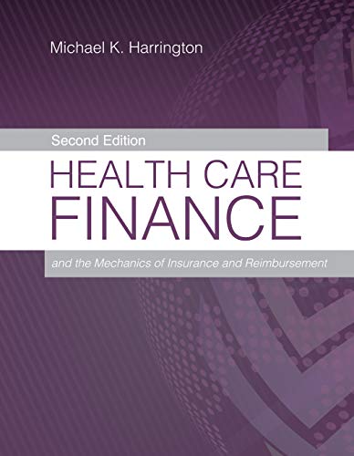Health Care Finance and the Mechanics of Insurance and Reimbursement
