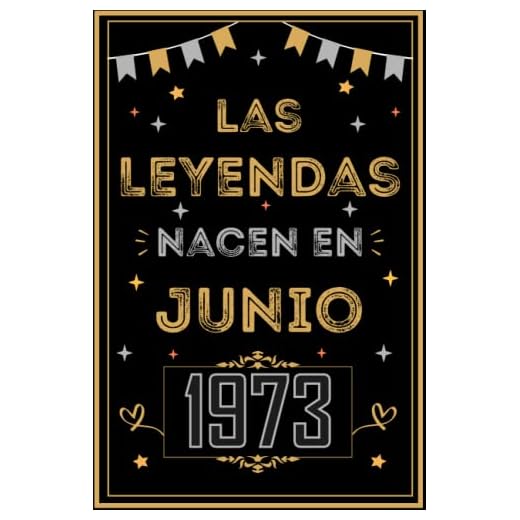 CUADERNO, LAS LEYENDAS NACEN EN JUNIO 1973: Regalo de 49 cumpleaños para mujeres y hombres, ideas de 49 cumpleaños... un cumpleaños... divertido, ... regalo de 49 cumpleaños para él/ella.