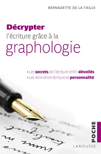 Télécharger Décrypter l'écriture grâce à la graphologie (Poche Larousse Pratique) livre En ligne