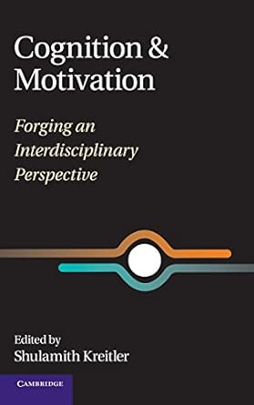 Cognition and Motivation: Forging an Interdisciplinary Perspective New Edition book cover