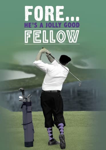 Funny Birthday Card - For Golfers - Fore...He's A Jolly Good Fellow