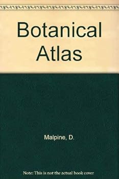 Hardcover The Botanical Atlas: A Guide to the Practical Study of Plants Book